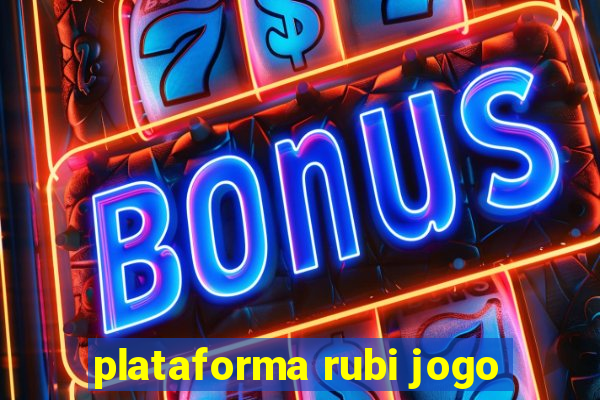 plataforma rubi jogo